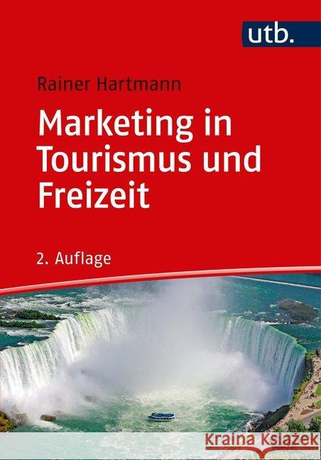 Marketing in Tourismus und Freizeit Hartmann, Rainer 9783825249939