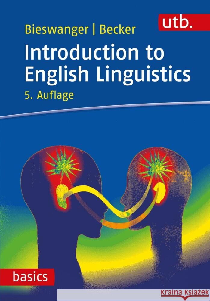 Introduction to English Linguistics Bieswanger, Markus, Becker, Annette 9783825256630