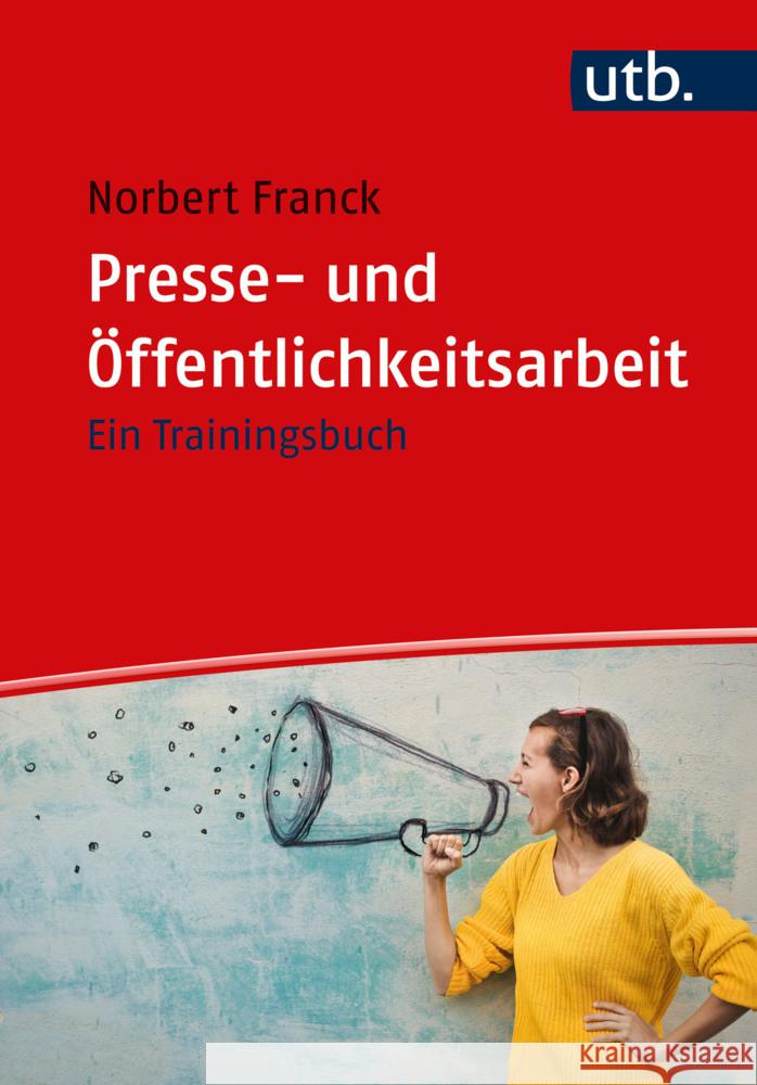 Presse- und Öffentlichkeitsarbeit Franck, Norbert 9783825259693