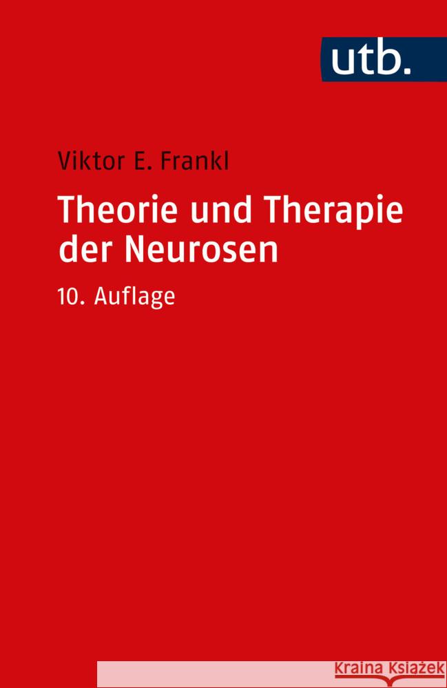 Theorie und Therapie der Neurosen Frankl, Viktor E. 9783825260811