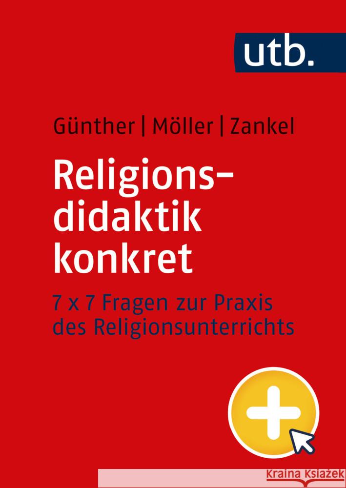 Religionsdidaktik konkret Günther, Niklas, Möller, Annika, Zankel, Sönke 9783825261993 Vandenhoeck & Ruprecht