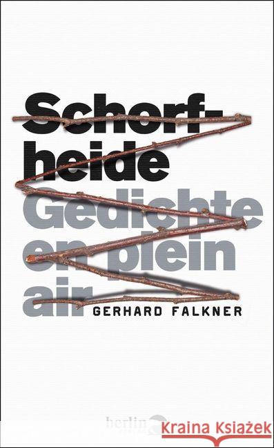 Schorfheide : Gedichte en plein air Falkner, Gerhard 9783827013682 Berlin Verlag