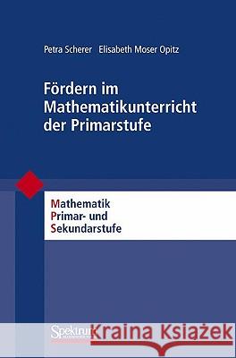 Fördern Im Mathematikunterricht Der Primarstufe Scherer, Petra 9783827419620