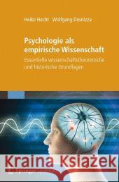 Psychologie ALS Empirische Wissenschaft: Essentielle Wissenschaftstheoretische Und Historische Grundlagen Hecht, Heiko 9783827429469