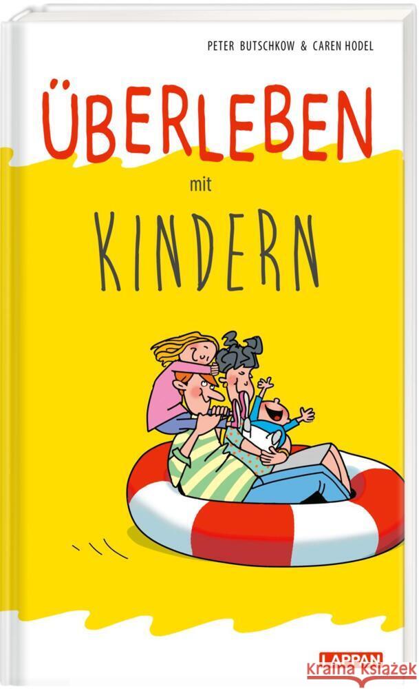 Überleben mit Kindern - Humorvolle Texte und Cartoons Butschkow, Peter, Hodel, Caren 9783830345435