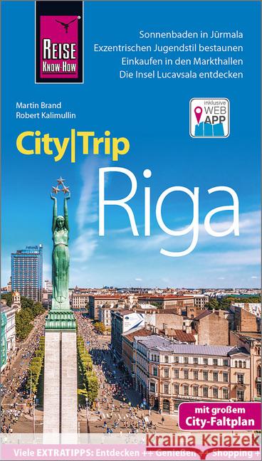 Reise Know-How CityTrip Riga : Reiseführer mit Stadtplan und kostenloser Web-App Brand, Martin; Kalimullin, Robert 9783831733118 Reise Know-How Verlag Peter Rump