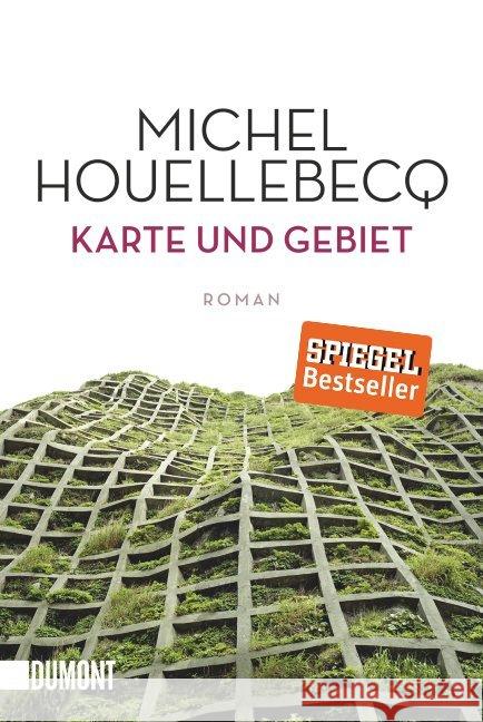 Karte und Gebiet : Roman. Ausgezeichnet mit dem Prix Goncourt 2010 Houellebecq, Michel 9783832161866