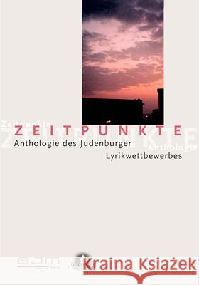 Zeitpunkte: Anthologie des Judenburger Lyrikwettbewerbs 2005 Tafeit, Christopher 9783833439230 Books on Demand