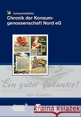 Chronik der Konsumgenossenschaft Nord e.G. Antje Michael Kristina Obenaus Sylke Sa 9783833484469 Bod