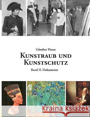 Kunstraub und Kunstschutz, Band 2: Eine Dokumentation Haase, Günther 9783833489761 Books on Demand