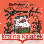 Die Weihnachtsgans Auguste, 1 Audio-CD Wolf, Friedrich 9783833726811