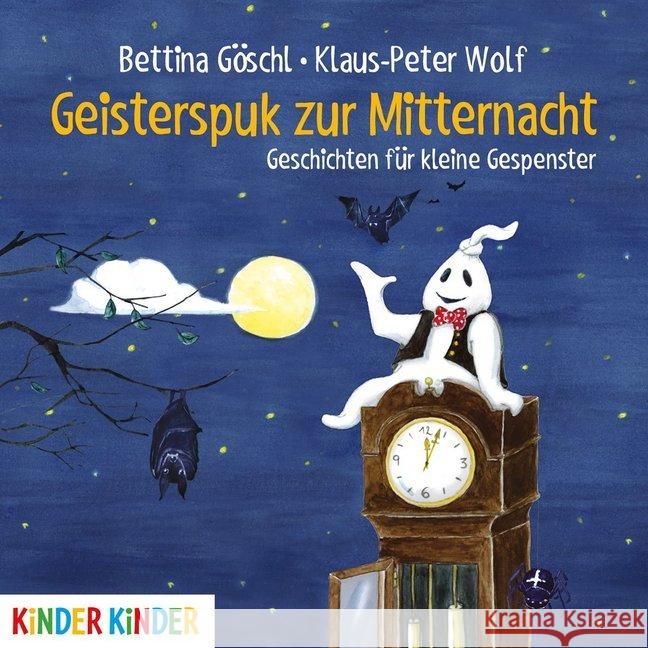 Geisterspuk zur Mitternacht, 1 Audio-CD : Geschichten für kleine Gespenster Göschl, Bettina; Wolf, Klaus-Peter 9783833736544