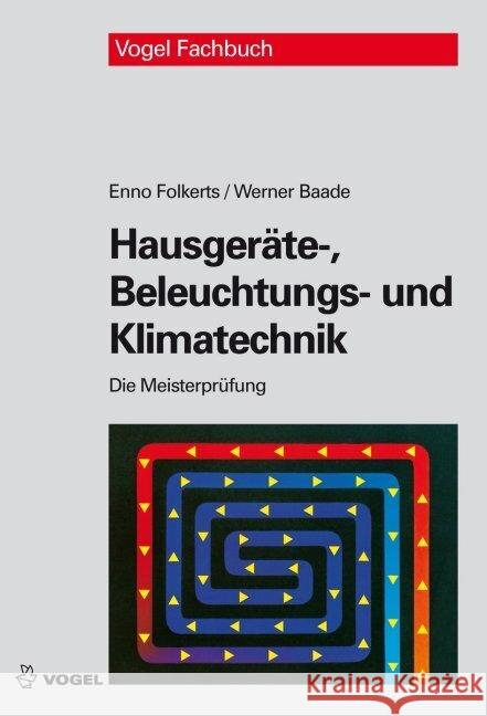 Hausgeräte-, Beleuchtungs- und Klimatechnik Folkerts, Enno Baade, Werner Friedrichs, Horst 9783834330673 Vogel
