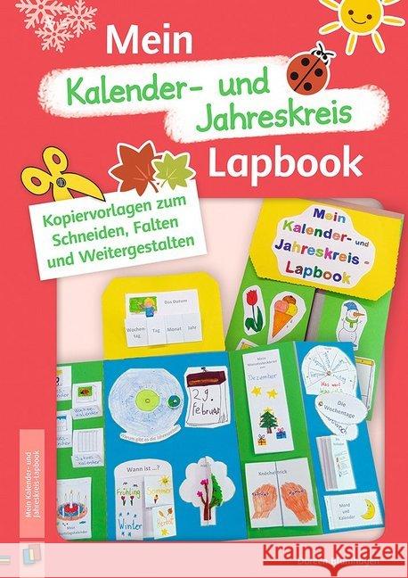 Mein Kalender- und Jahreskreis-Lapbook : Kopiervorlagen zum Schneiden, Falten und Weitergestalten Blumhagen, Doreen 9783834641618