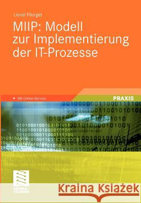 Miip: Modell Zur Implementierung Der It-Prozesse Pilorget, Lionel   9783834813084
