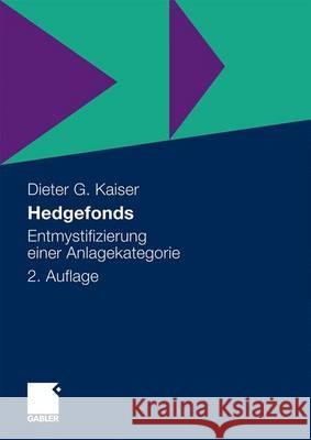 Hedgefonds: Entmystifizierung Einer Anlagekategorie Dieter G. Kaiser 9783834913883 Springer Gabler