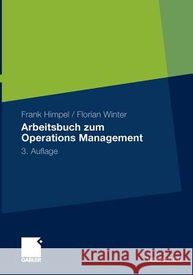 Arbeitsbuch Zum Operations Management: 3., Überarbeitete Und Erweiterte Auflage Bellmann, Klaus 9783834917423 Gabler