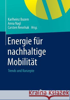 Energie Für Nachhaltige Mobilität: Trends Und Konzepte Bozem, Karlheinz 9783834942111 Springer Gabler