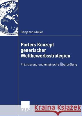 Porters Konzept Generischer Wettbewerbsstrategien: Präzisierung Und Empirische Überprüfung Kühn, Prof Dr Richard 9783835005860 Deutscher Universitats Verlag