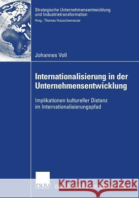 Internationalisierung in Der Unternehmensentwicklung: Implikationen Kultureller Distanz Im Internationalisierungspfad Hutzschenreuter, Prof Dr Thomas 9783835006621