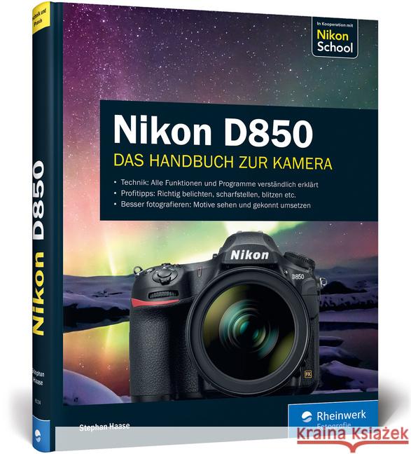 Nikon D850 : Das Handbuch zur Kamera Haase, Stephan 9783836261340 Rheinwerk Fotografie
