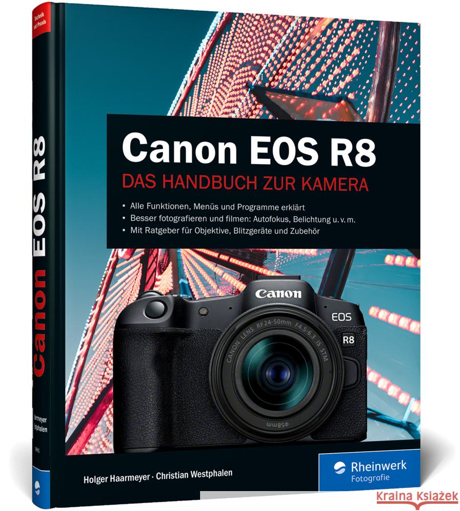 Canon EOS R8 Haarmeyer, Holger, Westphalen, Christian 9783836296618 Rheinwerk Fotografie