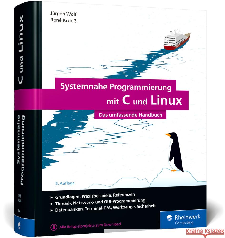 Systemnahe Programmierung mit C und Linux Wolf, Jürgen, Krooß, René 9783836297486