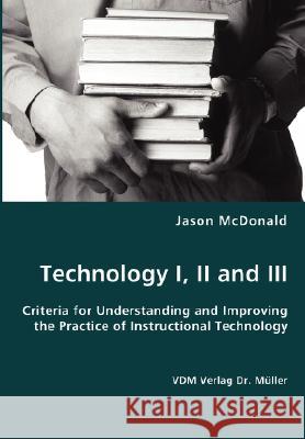 Technology I, II and III Jason McDonald 9783836429399 VDM Verlag Dr. Mueller E.K.
