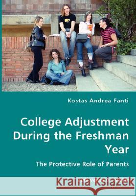 College Adjustment During the Freshman Year Kostas Andrea Fanti 9783836436151 VDM Verlag