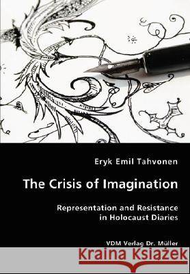 The Crisis of Imagination Eryk Emil Tahvonen 9783836438162 VDM Verlag