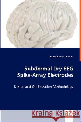 Subdermal Dry EEG Spike-Array Electrodes Gabran, Salam Ramy I. 9783836461467 VDM Verlag