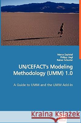 UN/CEFACT's Modeling Methodology (UMM) 1.0 Zapletal, Marco 9783836467704 VDM Verlag