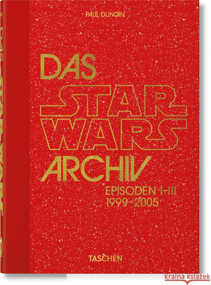 Das Star Wars Archiv. 1999-2005. 40th Ed. Duncan, Paul 9783836593243