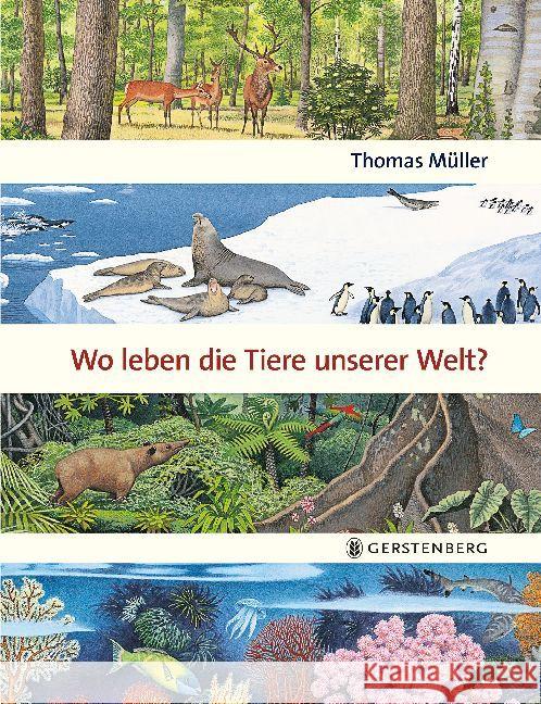 Wo leben die Tiere unserer Welt? Müller, Thomas 9783836959865