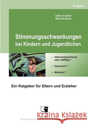 Stimmungsschwankungen bei Kindern und Jugendlichen Schäfer, Ulrike 9783837048926 Books on Demand