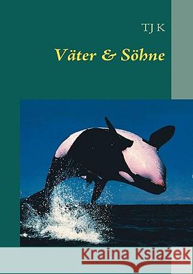 Väter & Söhne: Connor und Scott K, Tj 9783837078824 Bod