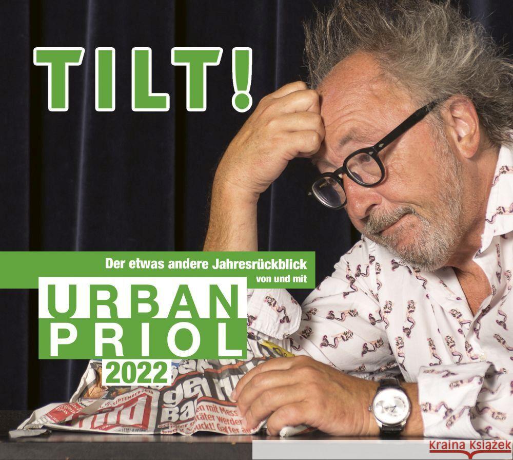 TILT! 2022 - Der etwas andere Jahresrückblick von und mit Urban Priol, 2 Audio-CD Priol, Urban 9783837163773