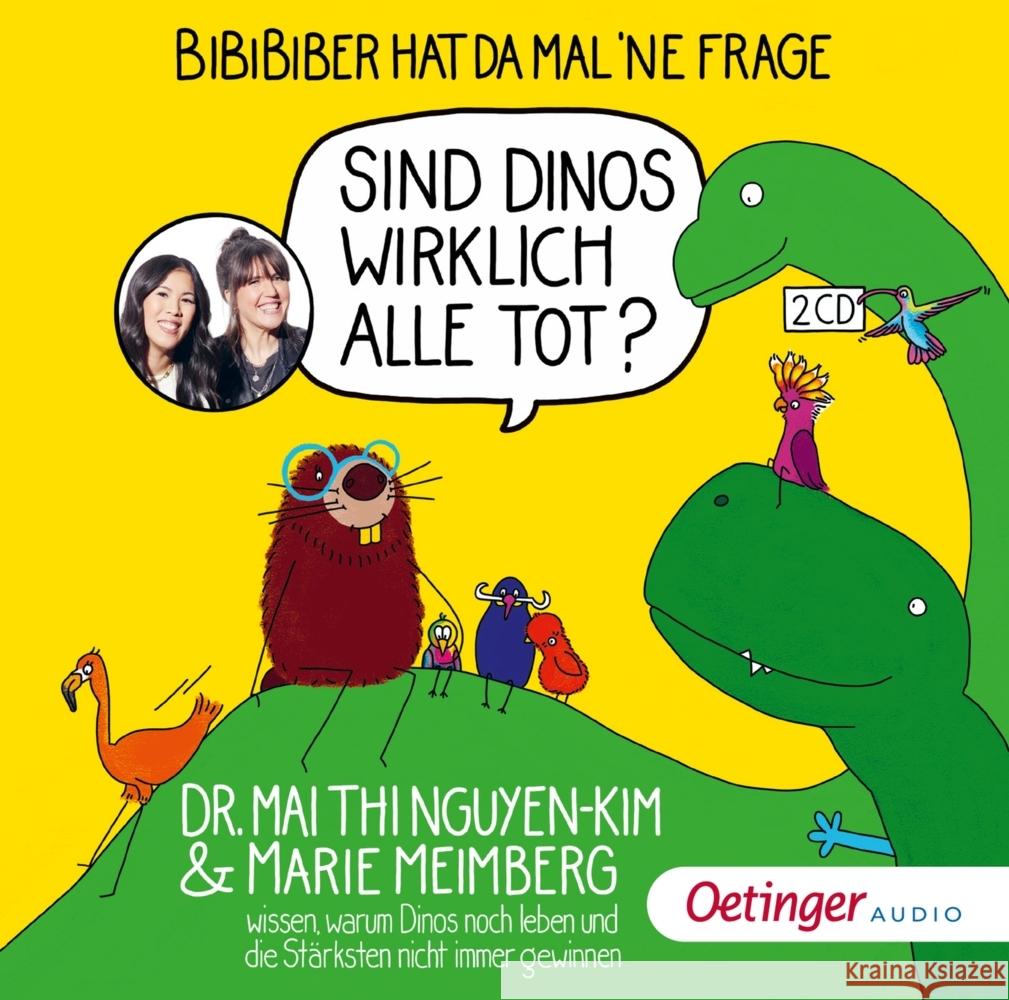 BiBiBiber hat da mal 'ne Frage. Sind Dinos wirklich alle tot?, 2 Audio-CD Meimberg, Marie, Nguyen-Kim, Mai Thi 9783837395631 Oetinger Media