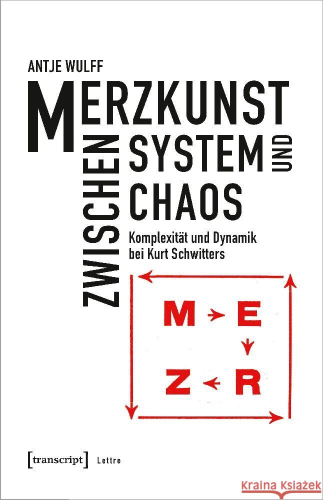 Merzkunst zwischen System und Chaos Wulff, Antje 9783837671643