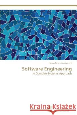Software Engineering Zanetti, Marcelo Serrano 9783838138848 Sudwestdeutscher Verlag Fur Hochschulschrifte