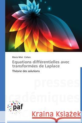 Equations Différentielles Avec Transformées de Laplace Cohen-M 9783838176949 Presses Academiques Francophones