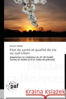 Etat de Santé Et Qualité de Vie Au Sud Liban Sabbah-I 9783838178462 Presses Academiques Francophones