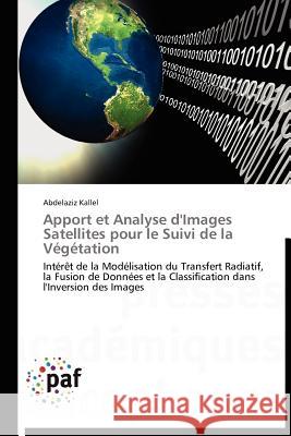 Apport Et Analyse d'Images Satellites Pour Le Suivi de la Végétation Kallel-A 9783838189161 Presses Acad Miques Francophones