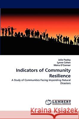Indicators of Community Resilience Julie Pooley, Lynne Cohen, Moira O'Connor 9783838339719