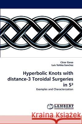 Hyperbolic Knots with distance-3 Toroidal Surgeries in S3 César Garza, Luis Valdez-Sanchez 9783838350523