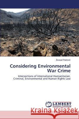 Considering Environmental War Crime Ra Evi 9783838370712 LAP Lambert Academic Publishing