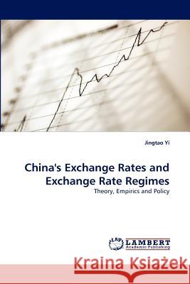 China's Exchange Rates and Exchange Rate Regimes Jingtao Yi 9783838388618