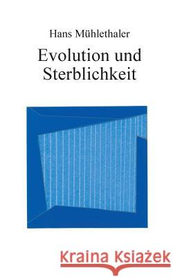 Evolution und Sterblichkeit Hans M 9783839133552 Books on Demand