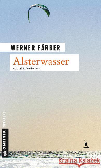Alsterwasser : Ein Küstenkrimi Färber, Werner 9783839218464 Gmeiner