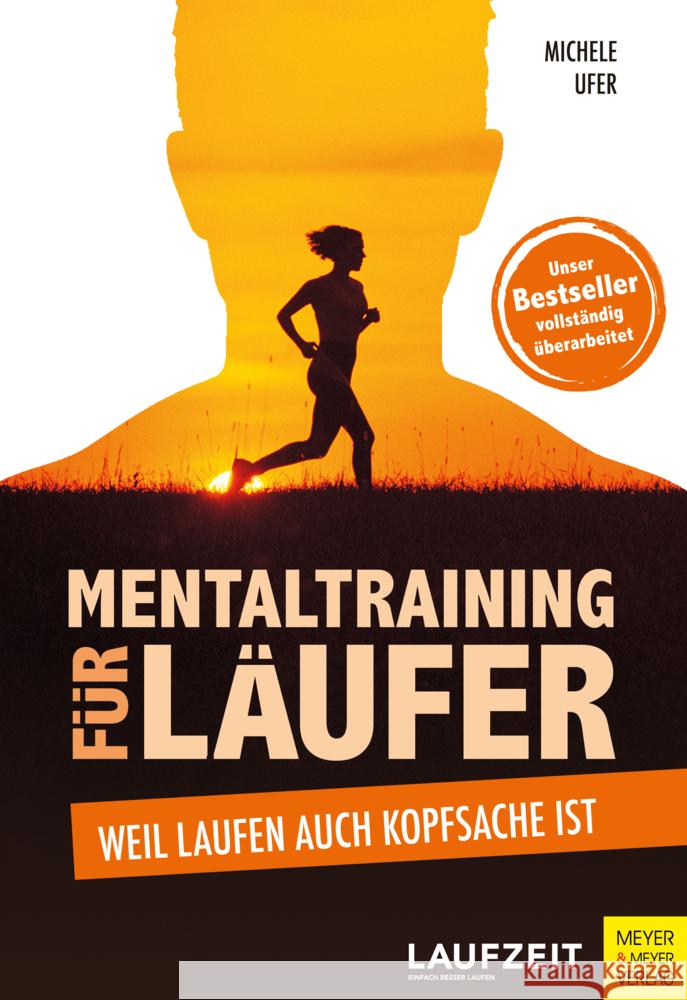 Mentaltraining für Läufer Ufer, Michele 9783840378423 Meyer & Meyer Sport